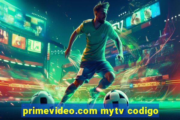 primevideo.com mytv codigo